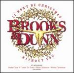 Brooks & Dunn - It Won\'t Be Christmas Without You 